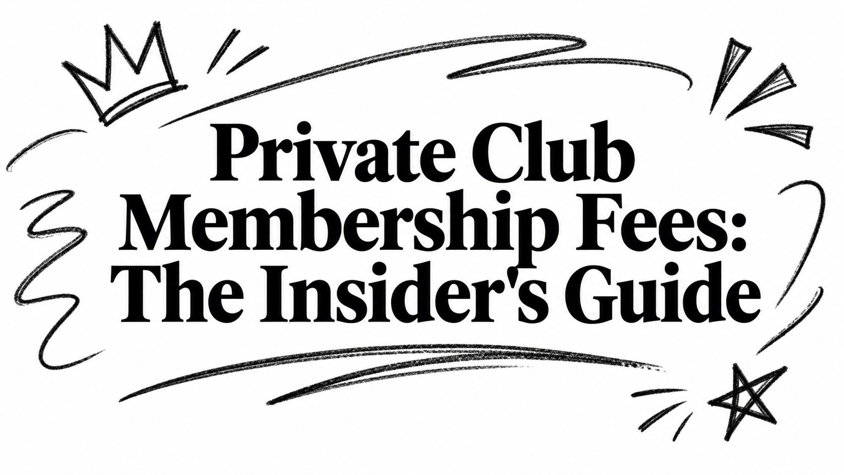 Private Club Membership Fees: The Insider's Guide — HauteBlack Travel Intelligence
