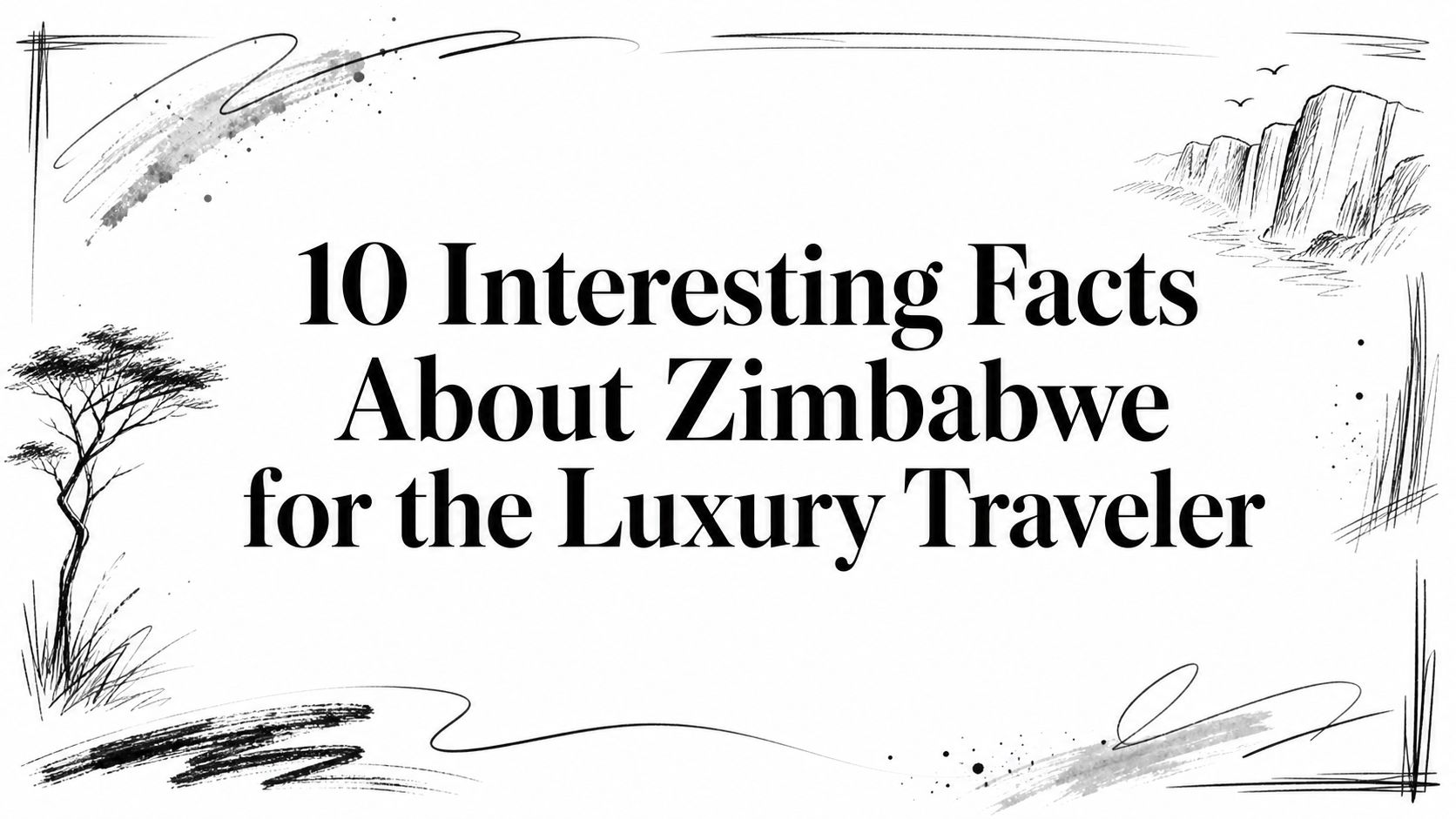 Illustrated editorial cover for 10 Interesting Facts About Zimbabwe for the Luxury Traveler featuring an acacia tree and cliffs | HauteBlack