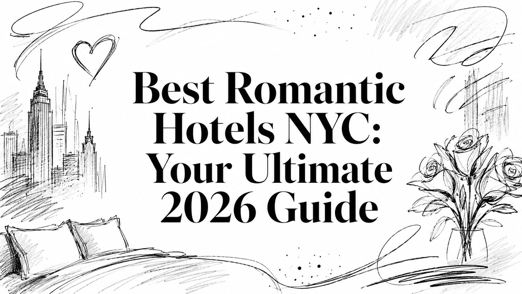 Best Romantic Hotels NYC 2026 editorial cover with skyline, bed, and roses illustration | HauteBlack