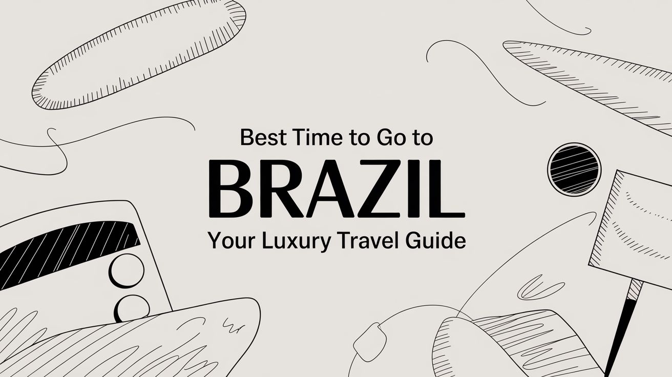 Best time to go to Brazil — luxury travel guide editorial illustration | HauteBlack